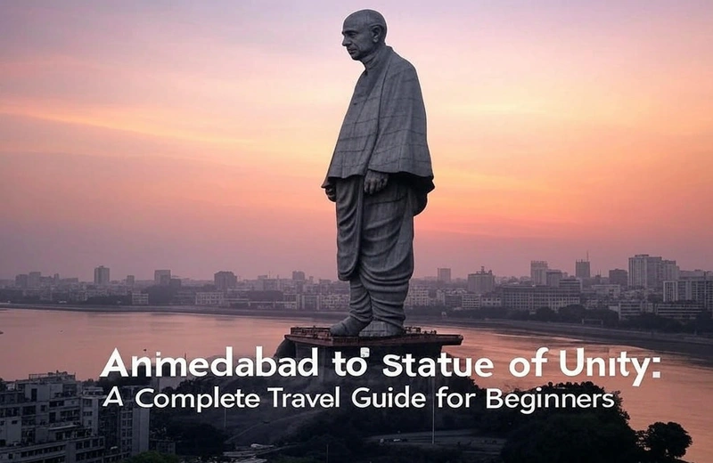 Ahmedabad to Statue of Unity