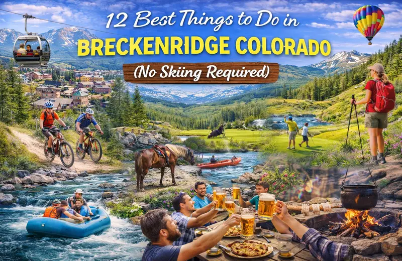 12 Best Things to Do in Breckenridge Colorado (No Skiing Required)
