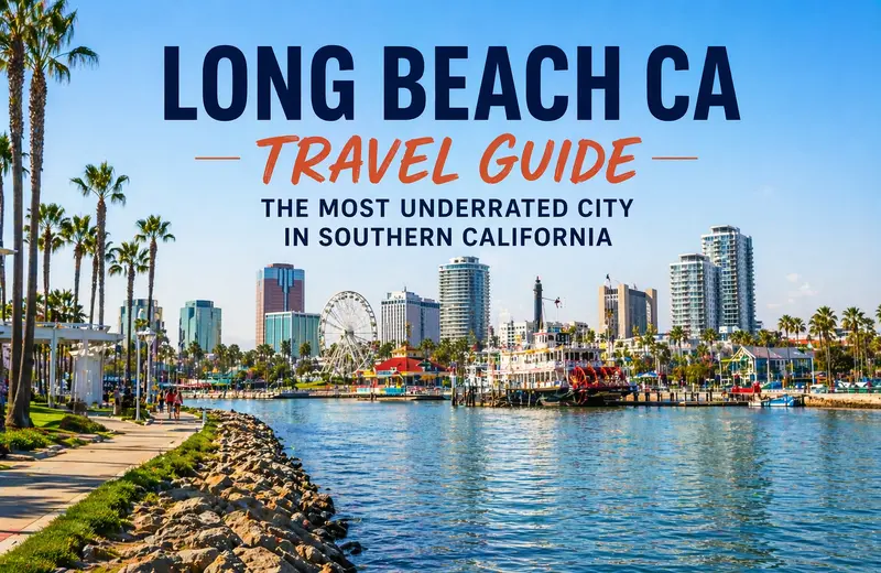 Long Beach CA Travel Guide